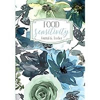 Food Sensitivity Journal & Tracker: A Food Diary Notebook to Track Symptoms and Triggers for Food Allergies, IBS, Crohn's, Ulcerative Colitis, EoE and Food Elimination Diets. Food Sensitivity Journal & Tracker: A Food Diary Notebook to Track Symptoms and Triggers for Food Allergies, IBS, Crohn's, Ulcerative Colitis, EoE and Food Elimination Diets. Hardcover Paperback