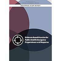 Evidence-Based Practice for Public Health Emergency Preparedness and Response Evidence-Based Practice for Public Health Emergency Preparedness and Response Kindle Paperback