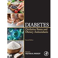 Diabetes: Oxidative Stress and Dietary Antioxidants Diabetes: Oxidative Stress and Dietary Antioxidants Kindle Paperback