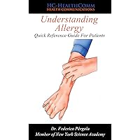 Understanding Allergy - Quick Reference Guide For Patients: Full illustrated