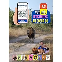 VOYAGE D'ACTIVITES AU COEUR DU SERENGETI: ACTIVITES POUR ENFANTS 3 à 9 ANS (Exercices avec solution QR Code) - COUVERTURE BROCHEE EN NOIR ET BLANC (French Edition) VOYAGE D'ACTIVITES AU COEUR DU SERENGETI: ACTIVITES POUR ENFANTS 3 à 9 ANS (Exercices avec solution QR Code) - COUVERTURE BROCHEE EN NOIR ET BLANC (French Edition) Paperback