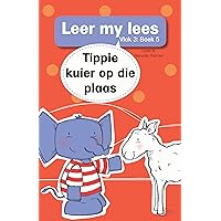 Leer my lees (Vlak 3) 5: Tippie kuier op die plaas (Leer my lees: Vlak 3) (Afrikaans Edition) Leer my lees (Vlak 3) 5: Tippie kuier op die plaas (Leer my lees: Vlak 3) (Afrikaans Edition) Kindle