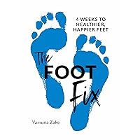 The Foot Fix: 4 Weeks to Healthier, Happier Feet The Foot Fix: 4 Weeks to Healthier, Happier Feet Paperback Kindle Audible Audiobook Audio CD