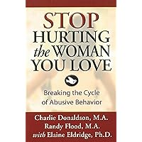 Stop Hurting the Woman You Love: Breaking the Cycle of Abusive Behavior Stop Hurting the Woman You Love: Breaking the Cycle of Abusive Behavior Paperback Audible Audiobook Kindle Audio CD