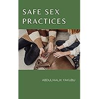 safe sex practices safe sex practices Kindle Paperback