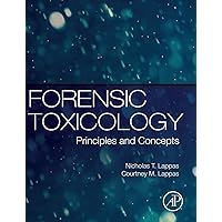 Forensic Toxicology: Principles and Concepts Forensic Toxicology: Principles and Concepts Hardcover eTextbook