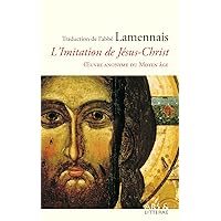 L'Imitation de Jésus-Christ (French Edition) L'Imitation de Jésus-Christ (French Edition) Paperback Kindle