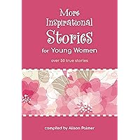 More Inspirational Stories for Young Women