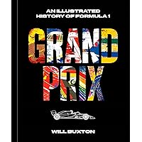 Grand Prix: An Illustrated History of Formula 1 Grand Prix: An Illustrated History of Formula 1 Hardcover Kindle Audible Audiobook