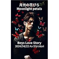 Moonlight petals: Boys Love Story Virtual Series (Japanese Edition)