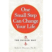 One Small Step Can Change Your Life: The Kaizen Way One Small Step Can Change Your Life: The Kaizen Way Paperback Audible Audiobook Kindle Hardcover Audio CD