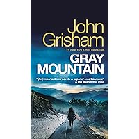 Gray Mountain: A Novel Gray Mountain: A Novel Kindle Audible Audiobook Paperback Audio CD Hardcover