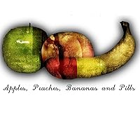 Apples, Peaches, Bananas and Pills Apples, Peaches, Bananas and Pills MP3 Music