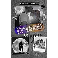 Dreams of You (The Dreams Trilogy Book 1) Dreams of You (The Dreams Trilogy Book 1) Kindle Audible Audiobook Paperback