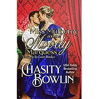 Miss Mulberry and the Moody Marquess (Unlikely In Love Book 1) Miss Mulberry and the Moody Marquess (Unlikely In Love Book 1) Kindle