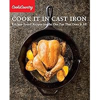 Cook It in Cast Iron: Kitchen-Tested Recipes for the One Pan That Does It All (Cook's Country) Cook It in Cast Iron: Kitchen-Tested Recipes for the One Pan That Does It All (Cook's Country) Paperback Kindle Spiral-bound