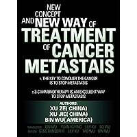 New Concept and New Way of Treatment of Cancer Metastais New Concept and New Way of Treatment of Cancer Metastais Kindle Paperback
