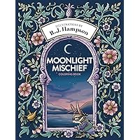 Moonlight Mischief Coloring Book (R.J. Hampson Coloring Books)