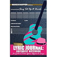 Country Lyric Journal: Guitarist Notebook for Girls to Write Lyrics, Rhymes & Songs: Songwriting Guide for Guitar Players, Song Writers & Blank Music ... How To Guitar Basics for Kid Musicians)