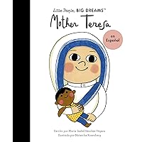 Teresa de Calcuta (Spanish Edition) (Volume 18) (Little People, BIG DREAMS en Español, 18) Teresa de Calcuta (Spanish Edition) (Volume 18) (Little People, BIG DREAMS en Español, 18) Paperback Kindle