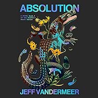 Absolution (The Southern Reach Trilogy) Absolution (The Southern Reach Trilogy) Hardcover Kindle Audible Audiobook Audio CD