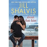 About That Kiss: A Heartbreaker Bay Novel About That Kiss: A Heartbreaker Bay Novel Kindle Mass Market Paperback Audible Audiobook Paperback Hardcover
