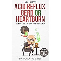 You have Acid Reflux, GERD or Heartburn. What is the Difference?: Bonus 30 Alkaline Diet Remedies (Alkaline diet books,Heartburn guide) You have Acid Reflux, GERD or Heartburn. What is the Difference?: Bonus 30 Alkaline Diet Remedies (Alkaline diet books,Heartburn guide) Kindle