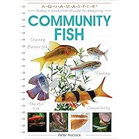 Community Fish (CompanionHouse Books) Choosing Starter Freshwater Fish, Aquarium Setup, Feeding, Breeding, Compatibility, Peaceful Species, Aquascaping, Water Quality, Health Care, and More Community Fish (CompanionHouse Books) Choosing Starter Freshwater Fish, Aquarium Setup, Feeding, Breeding, Compatibility, Peaceful Species, Aquascaping, Water Quality, Health Care, and More Paperback