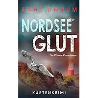Nordsee Glut - Die Küsten-Kommissare: Küstenkrimi (Die Nordsee-Kommissare 20) (German Edition)