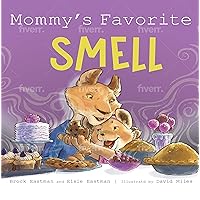 Mommy's Favorite Smell: What Smells Better Than Fresh-Cut Grass or Just-Baked Cookies? (Little Lion) Mommy's Favorite Smell: What Smells Better Than Fresh-Cut Grass or Just-Baked Cookies? (Little Lion) Kindle Audible Audiobook Hardcover Paperback