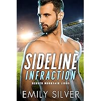 Sideline Infraction: A MM Sports Romance (The Denver Mountain Lions Book 3) Sideline Infraction: A MM Sports Romance (The Denver Mountain Lions Book 3) Kindle Audible Audiobook Paperback Audio CD