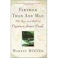 Farther Than Any Man: The Rise and Fall of Captain James Cook Farther Than Any Man: The Rise and Fall of Captain James Cook Paperback Kindle Audible Audiobook Hardcover Audio CD