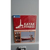 Kayak Fitness - The Fusion of Sport and Exercise Kayak Fitness - The Fusion of Sport and Exercise DVD