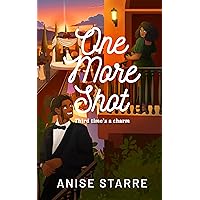One More Shot: A dual POV steamy second chance romance (Flights and Feelings) One More Shot: A dual POV steamy second chance romance (Flights and Feelings) Kindle Paperback