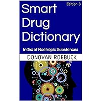 Smart Drug Dictionary: Index of Nootropic and Cognitive Enhancing Substances