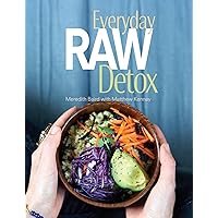 Everyday Raw Detox Everyday Raw Detox Paperback Kindle