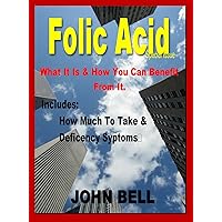 Folic Acid: What it is & How You Can Benefit From It.