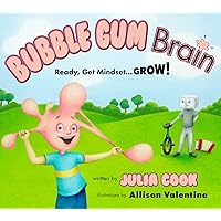 Bubble Gum Brain: A Picture Book About Growth Mindset