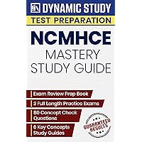 NCMHCE Mastery Guide: Comprehensive Study Review, Practice Questions & 2 Full-Length Exams for the National Clinical Mental Health Counseling Examination NCMHCE Mastery Guide: Comprehensive Study Review, Practice Questions & 2 Full-Length Exams for the National Clinical Mental Health Counseling Examination Kindle Paperback