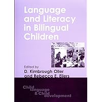 Language and Literacy in Bilingual Children (Child Language and Child Development, 2) Language and Literacy in Bilingual Children (Child Language and Child Development, 2) Hardcover Paperback
