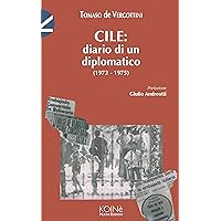 Cile: diario di un diplomatico (1973 - 1975) (Italian Edition) Cile: diario di un diplomatico (1973 - 1975) (Italian Edition) Kindle