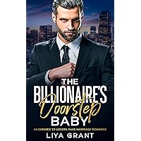 The Billionaire's Doorstep Baby: An Enemies to Lovers Fake Marriage Romance The Billionaire's Doorstep Baby: An Enemies to Lovers Fake Marriage Romance Kindle Paperback