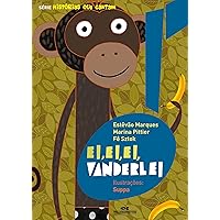 Ei, ei, ei, Vanderlei (Histórias que cantam) (Portuguese Edition) Ei, ei, ei, Vanderlei (Histórias que cantam) (Portuguese Edition) Kindle Edition with Audio/Video Paperback