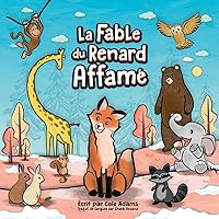 La Fable du Renard Affamé (French Edition)