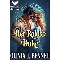 Her Rakish Duke: A Historical Regency Romance Novel (The Bluestocking Society Book 1) Her Rakish Duke: A Historical Regency Romance Novel (The Bluestocking Society Book 1) Kindle
