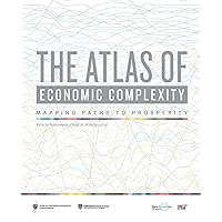 The Atlas of Economic Complexity: Mapping Paths to Prosperity (Mit Press) The Atlas of Economic Complexity: Mapping Paths to Prosperity (Mit Press) Paperback