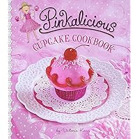 Pinkalicious Cupcake Cookbook Pinkalicious Cupcake Cookbook Hardcover