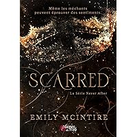 Scarred (Never After t. 2) (French Edition) Scarred (Never After t. 2) (French Edition) Kindle Paperback