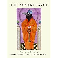 The Radiant Tarot: Pathway to Creativity (78 Cards, Full-Color Guide Book, Deluxe Keepsake Box) The Radiant Tarot: Pathway to Creativity (78 Cards, Full-Color Guide Book, Deluxe Keepsake Box) Paperback