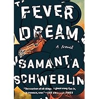 Fever Dream: A Novel Fever Dream: A Novel Kindle Paperback Audible Audiobook Hardcover